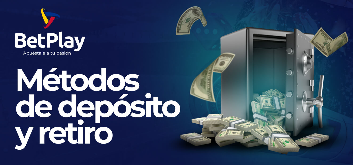 Depósito y retiro en Colombia: BetPlay, opciones seguras.