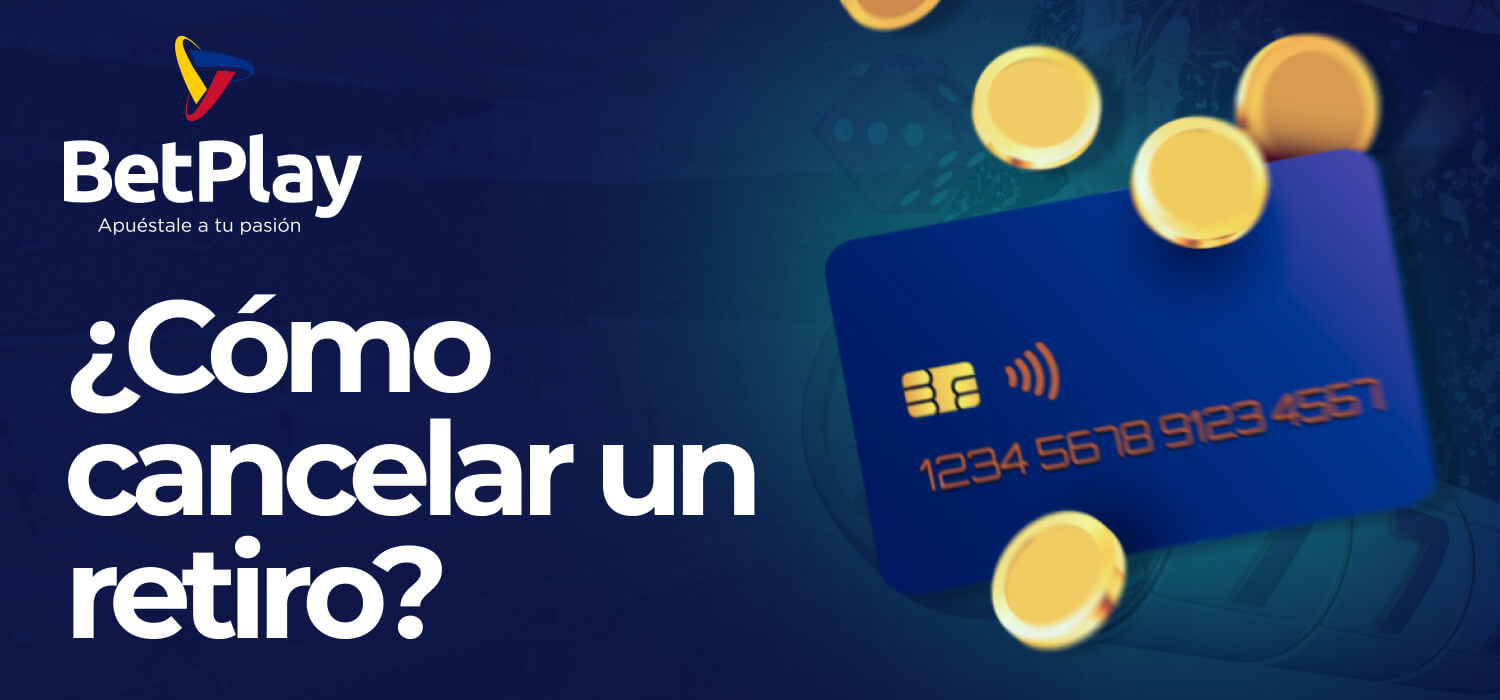 Anular solicitud de retiro en BetPlay - Métodos en Colombia: SuRed y SuperGIROS